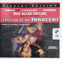 Seduction of the Innocent written by Max Allan Collins performed by Dan John Miller on Audio CD (Unabridged)
